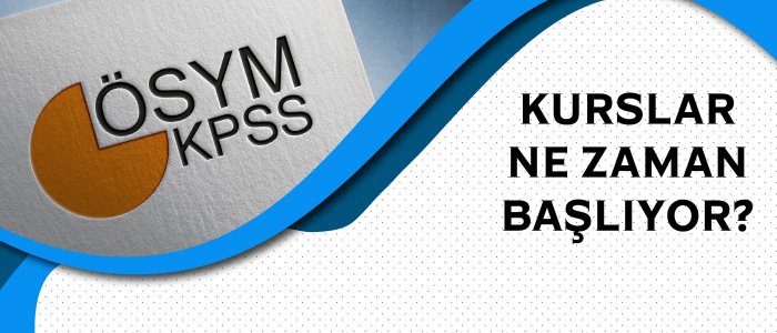 KPSS Kursları Ne Zaman Başlıyor?